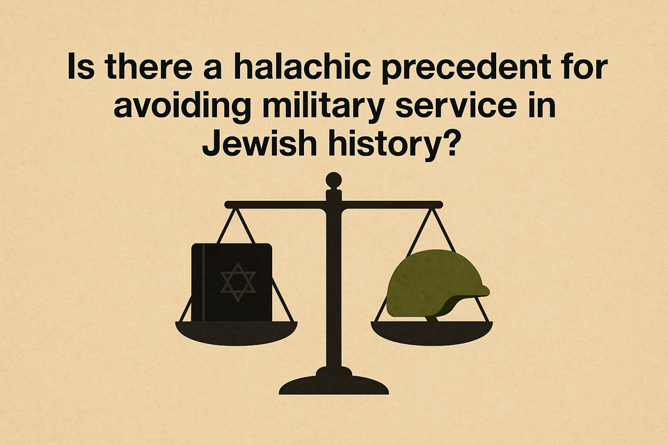 Is there a halachic precedent for avoiding military service in Jewish history?